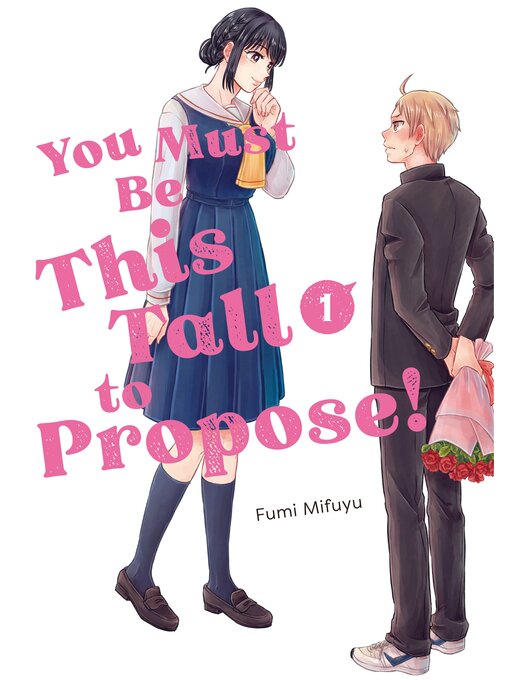 Title details for You Must Be This Tall to Propose！, Volume 1 by Fumi Mifuyu - Available
